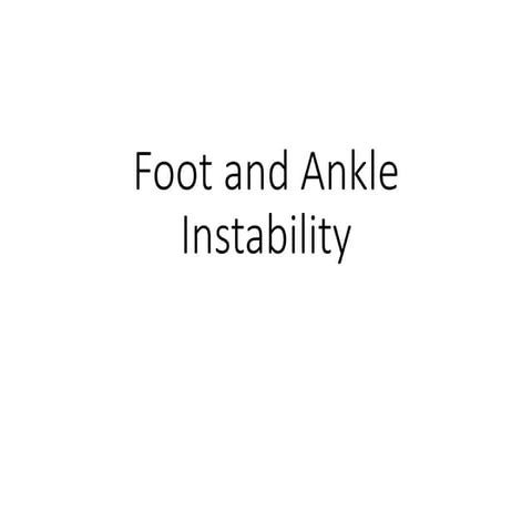 Foot and ankle instability