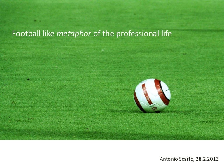 Football like metaphor of professional life