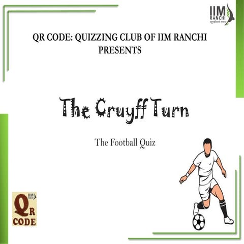 The Cruyff Turn: Football quiz - QR Code, IIM RANCHI
