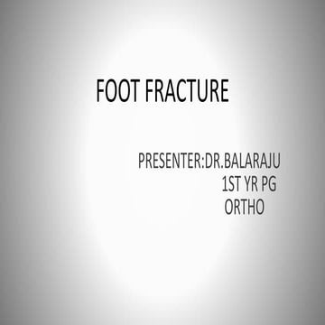 FOOT FRACTURE.pptx