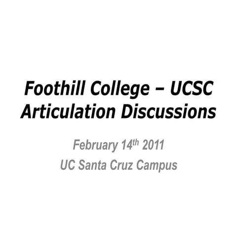 Foothill College – UCSC articulation discussions