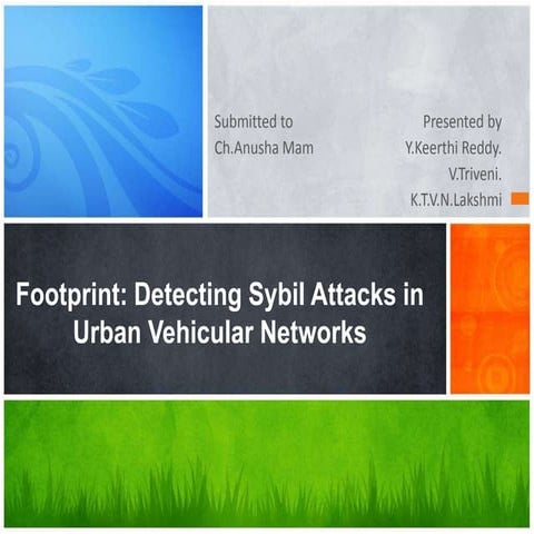 Footprint: Detecting Sybil Attacks in Urban Vehicular Network