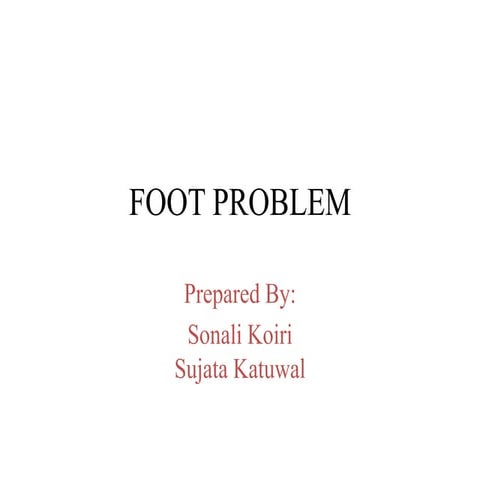 Foot problem | PPTX
