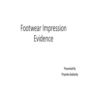 Forensic analysis of Footwear Impression Evidence pptx.