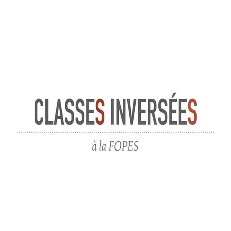 Fopes classes inversées ... formation inversée ?