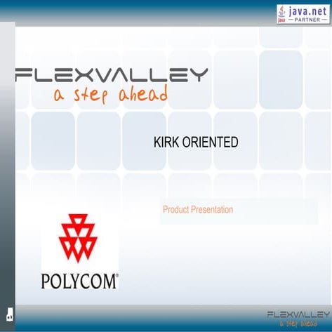 Flex Open Platform - Polycom KIRK