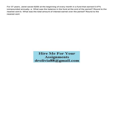 For 37 years Janet saved 250 at the beginning of every mon.pdf