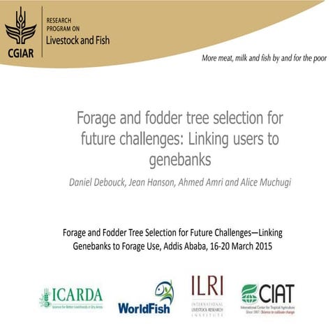 Forage and fodder tree selection for future challenges: Linking users to gene...