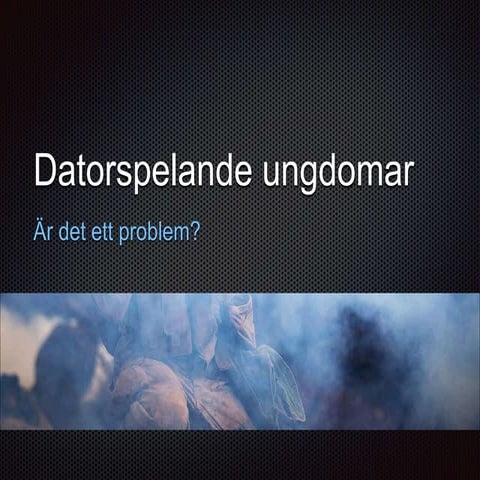 Föräldrtamöte om spelande ppt