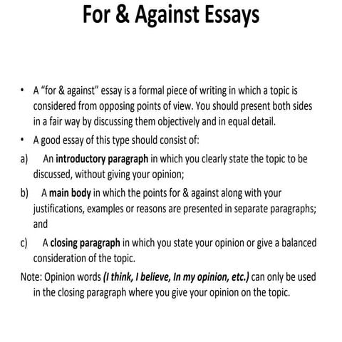 For and against and opinion essays