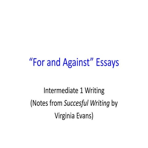 For and Against Essay