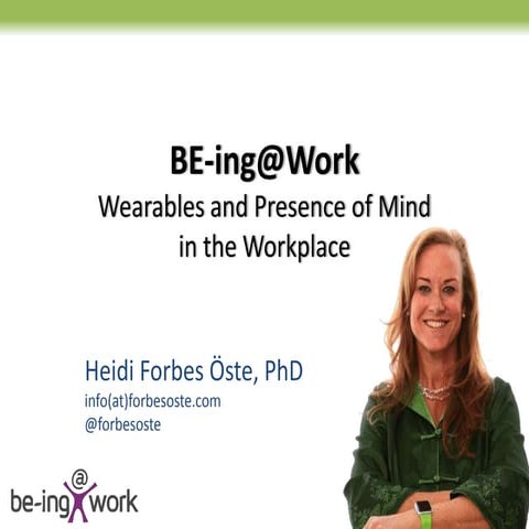Forbes Öste: Wearables and Presence of Mind in the Contemporary Workplace Res...