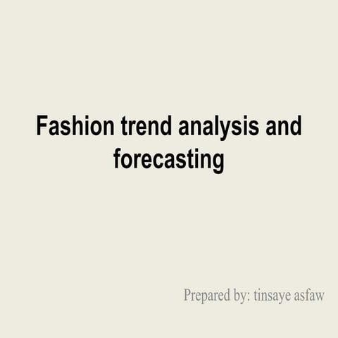 Trend analysis and fashion forcasting...