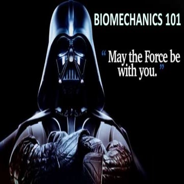 Biomechanics 101: Motion & Force