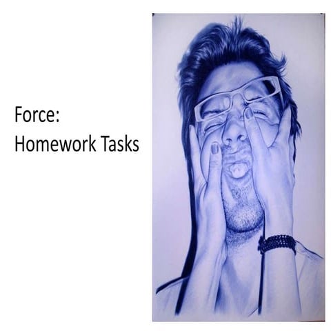 Force  homework tasks