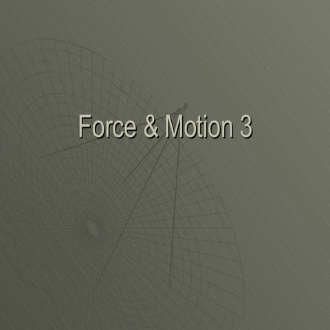 Force & Motion 3