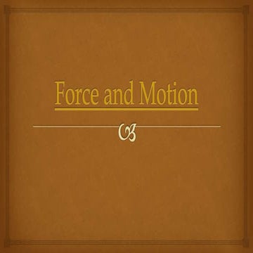 FORCE AND MOTION WITH ITS TYPES AND E.G.