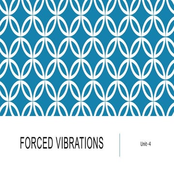Forced vibrations unit 4