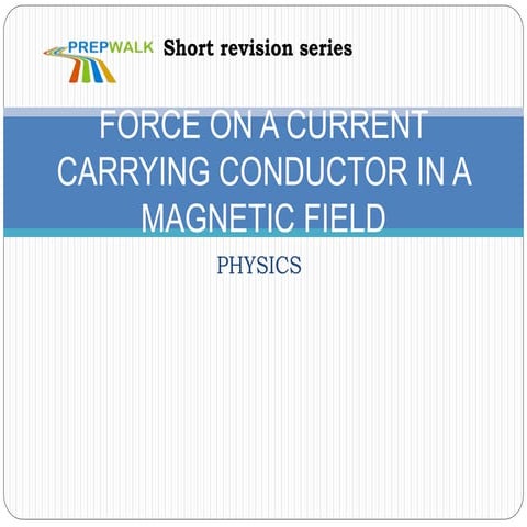 Force onacurrentcarryingconductorin a