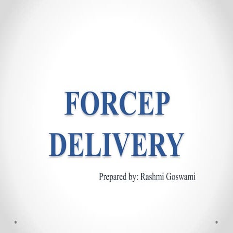 ............FORCEPS DELIVERY............