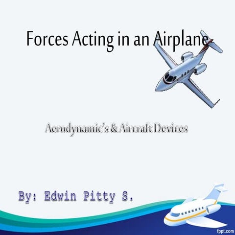 Forces acting in an airplane   edwin pitty s.