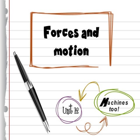 Forces and motion