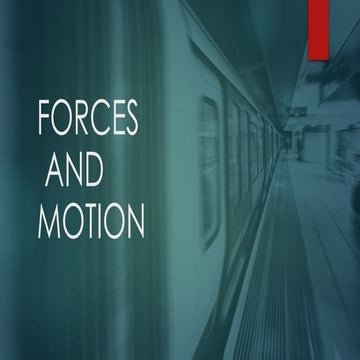 Forces_and_Motion__1_.pptxits hbdjhbdukhbukhebjhe