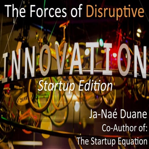 The Forces of Disruptive Innovation for Startups