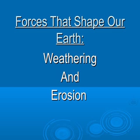 Forces that shape our earth