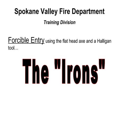 Forcible Entry Using Irons