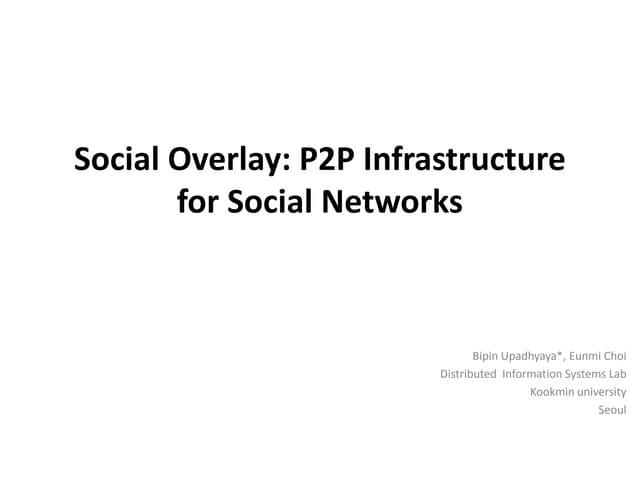 SocialOverlay : P2P Infrastructure for social Networks