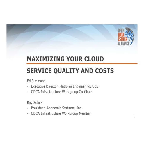 Forecast 2014: Maximizing Your Cloud Service Quality and Costs 