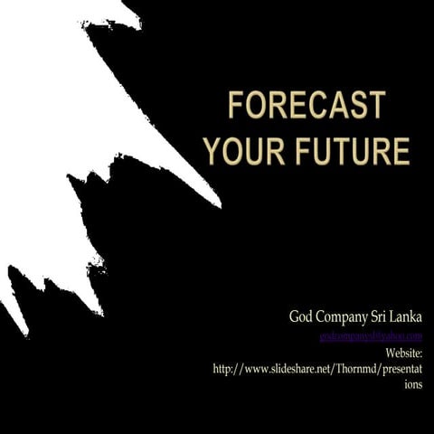 Forecasting your Future