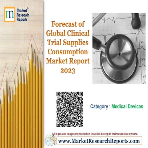 Forecast of Global Clinical Trial Supplies Consumption Market Report 2023