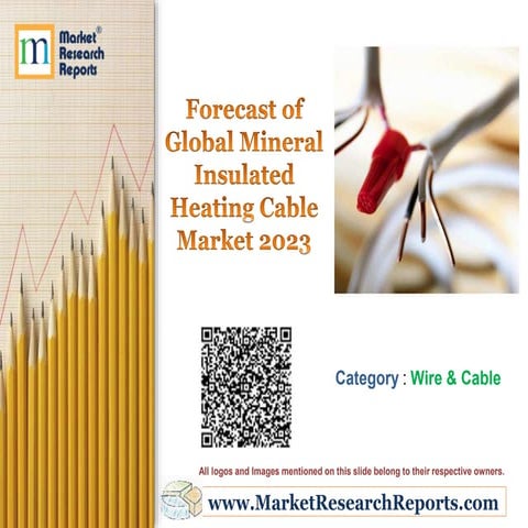 Forecast of Global Mineral Insulated Heating Cable Market 2023