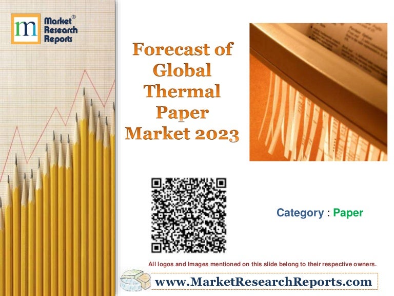 Forecast of Global Thermal Paper Market 2023