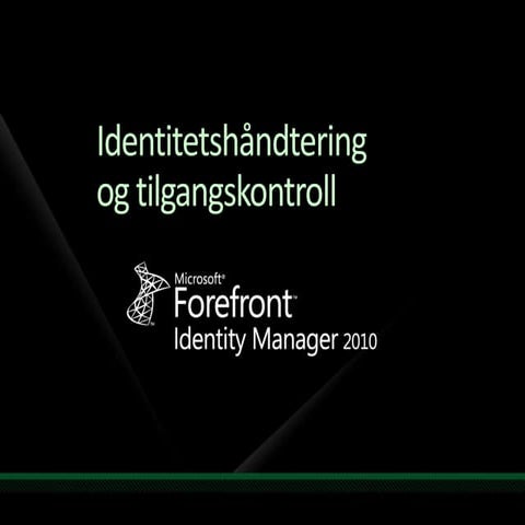 Forefront Identity Manager 2010 (Av Rune Lystad)