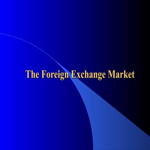 Foreign Exchange Market | PPT