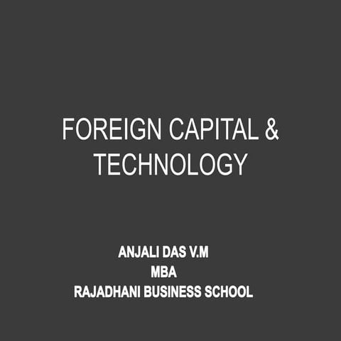 Foreign capital & technology