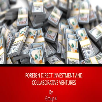 FOREIGN DIRECT INVESTMENT AND COLLABORATIVE VENTURES Also Analysis of its asp...