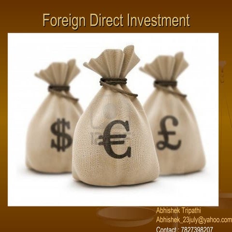 Foreign direct investment , FDI in India by abhishek tripathi