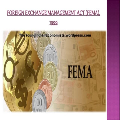 Foreign exchange management act (FEMA), 1999