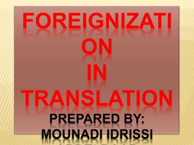 Foreignization &amp; domestication