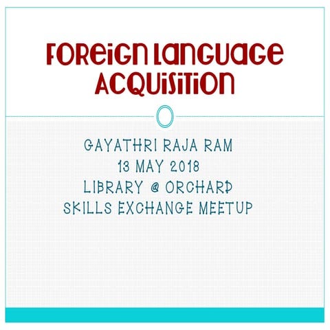 Foreign languge acquisition by Gayathri R.