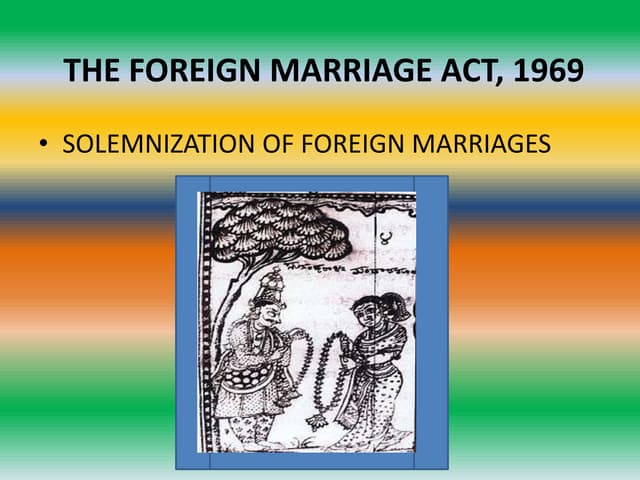 Foreign marriage act 1969