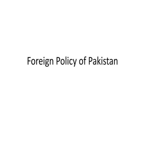Foreign Policy of Pakistan (1).pptx