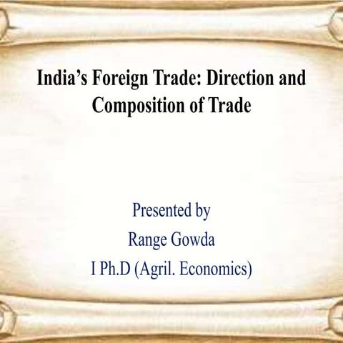India’s Foreign Trade: Direction and Composition of Trade