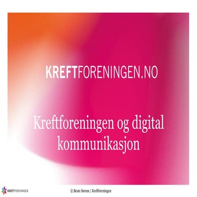 Forelesning Master i Folkehelse HIO nov 2012 - Kreftforeningen og digital kom...