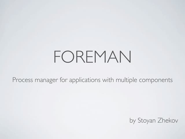 Foreman - Process manager for applications with multiple components