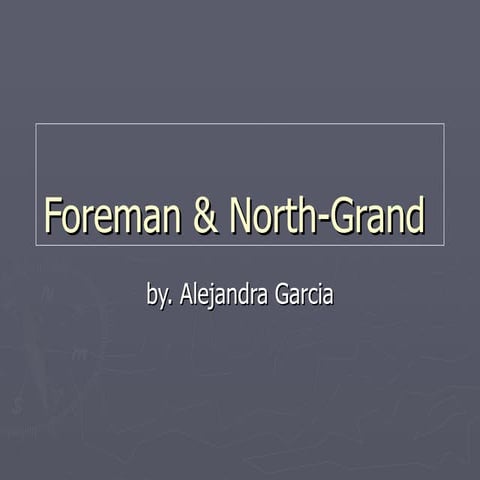Foreman & north grand